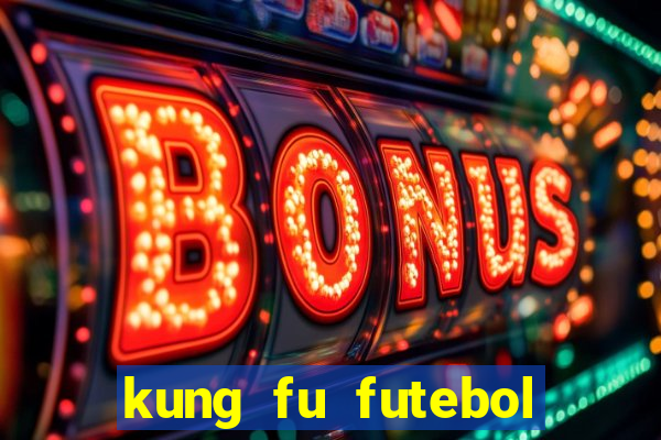 kung fu futebol clube completo dublado